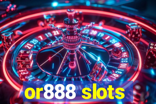 or888 slots